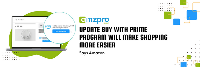 Updated Buy With Prime Program Will Make Shopping More Easier: Says Amazon 