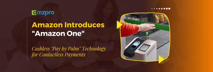Amazon Introduces "Amazon One": Cashless "Pay by Palm" Technology for Contactless Payments