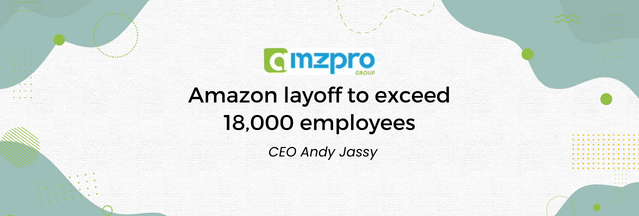 Amazon layoff to exceed 18,000 employees: CEO Andy Jassy